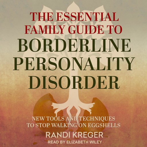 The Essential Family Guide to Borderline Personality Disorder, Randi Kreger