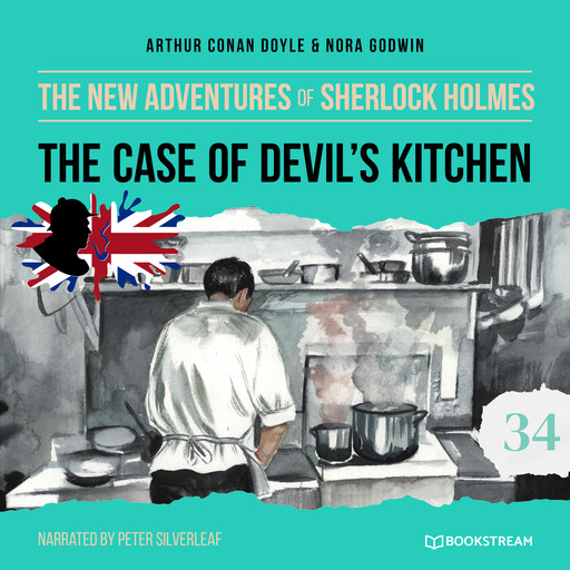 The Case of Devil's Kitchen - The New Adventures of Sherlock Holmes, Episode 34 (Unabridged), Arthur Conan Doyle, Nora Godwin