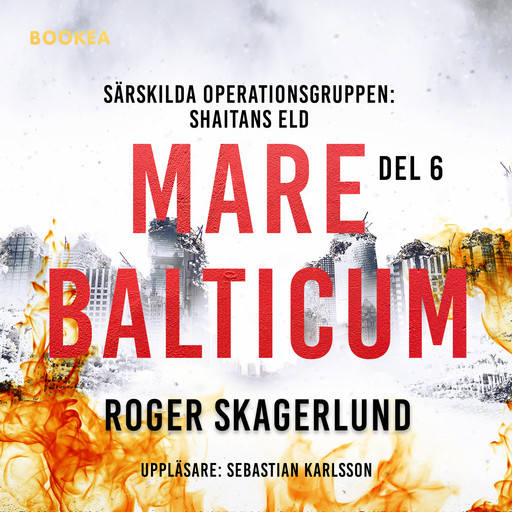 Mare Balticum VI: Shaitans Eld, Roger Skagerlund