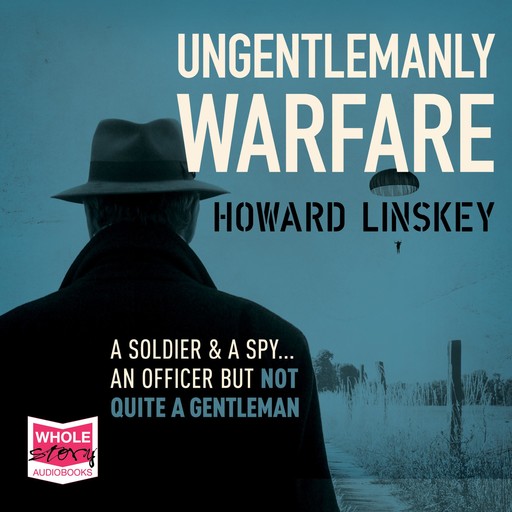 Ungentlemanly Warfare, Howard Linskey