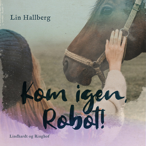 Kom igen, Robot!, Lin Hallberg