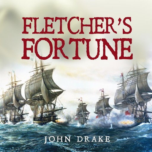 Fletcher's Fortune, John Drake