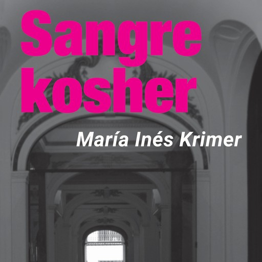 Sangre Kosher, Maria Ines Krimer