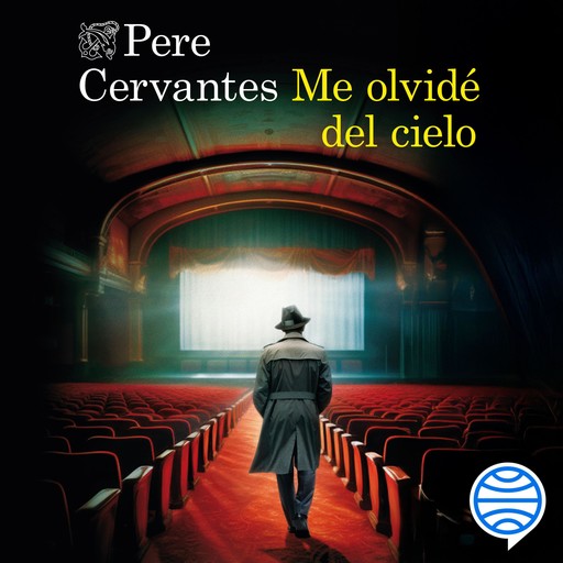 Me olvidé del cielo, Pere Cervantes