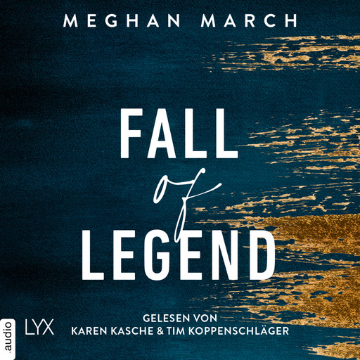 Fall of Legend - Legend Trilogie, Teil 1 (Ungekürzt), Meghan March