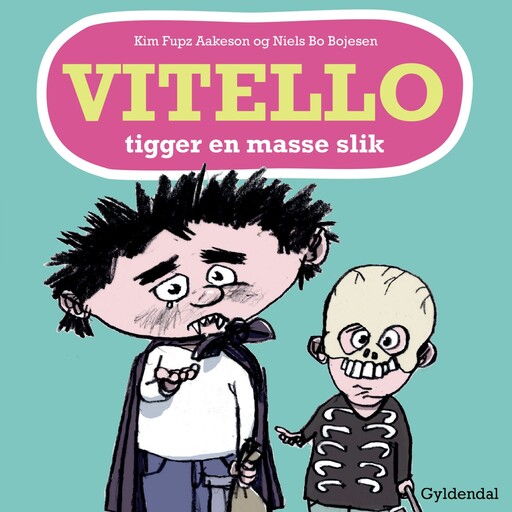 Vitello tigger en masse slik, Kim Fupz Aakeson, Niels Bo Bojesen