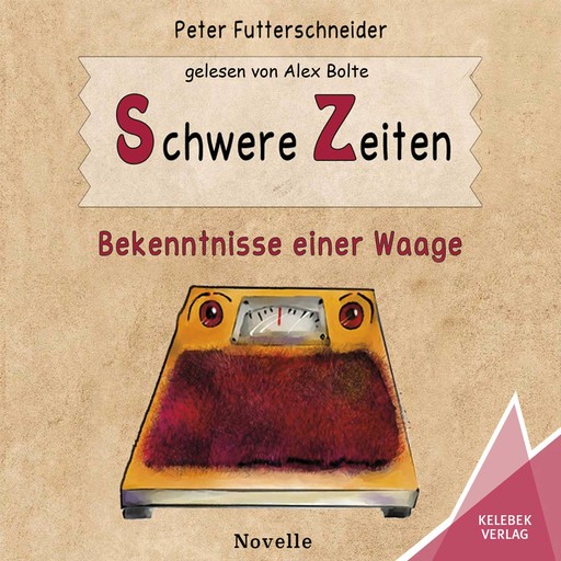 Schwere Zeiten - Bekenntnisse einer Waage (ungekürzt), Peter Futterschneider