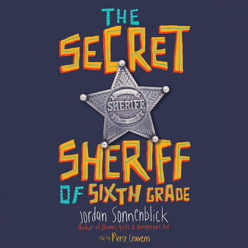 The Secret Sheriff of Sixth Grade, Jordan Sonnenblick