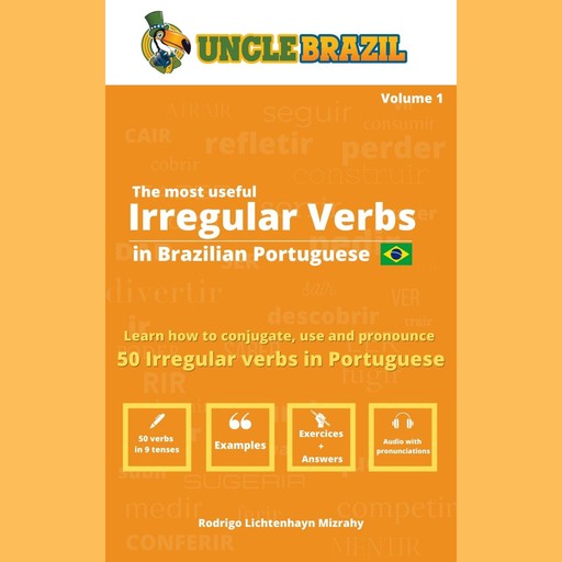 The most useful Irregular Verbs in Brazilian Portuguese, Uncle Brazil