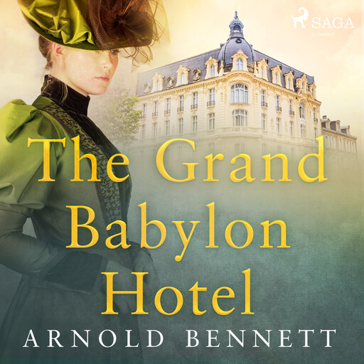 The Grand Babylon Hotel, Arnold Bennet