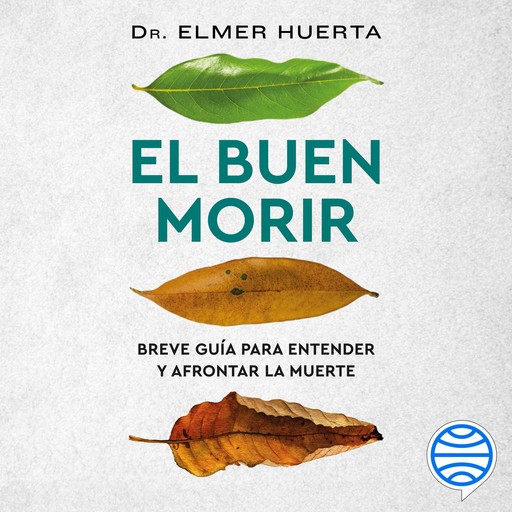 El buen morir (Español neutro), Elmer Huerta