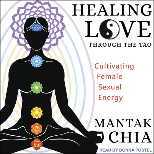 Healing Love through the Tao, Mantak Chia
