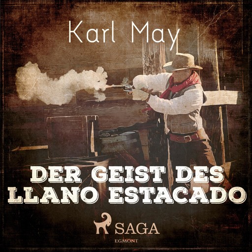 Der Geist des Llano Estacado (Ungekürzt), Karl May