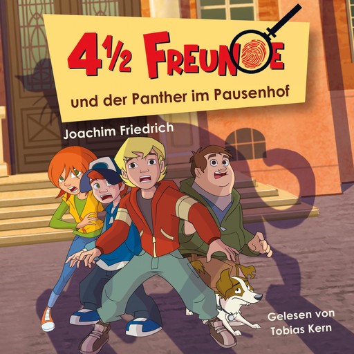 02: 4 1/2 Freunde und der Panther im Pausenhof, Joachim Friedrich, Martin Freitag
