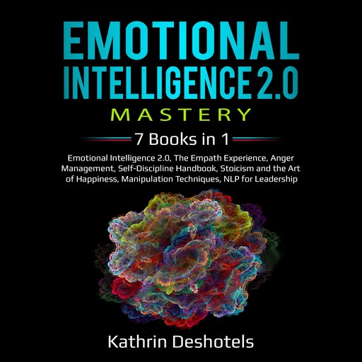 Emotional Intelligence 2.0 Mastery, Kathrin Deshotels