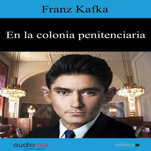 En la colonia penitenciaria, Franz Kafka
