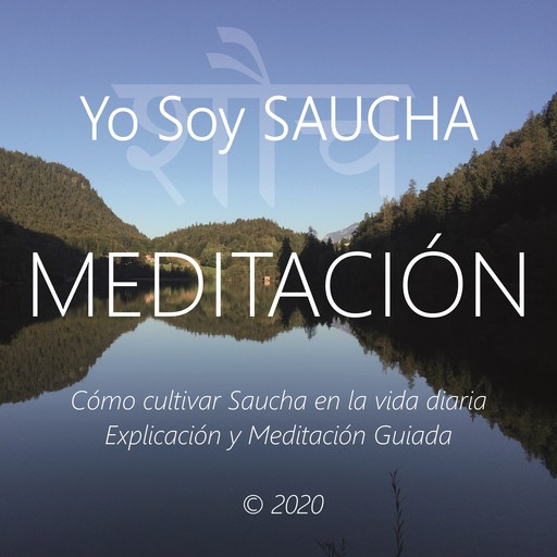 Meditación - Yo Soy Saucha, Wilma Eugenia Juan Galindo