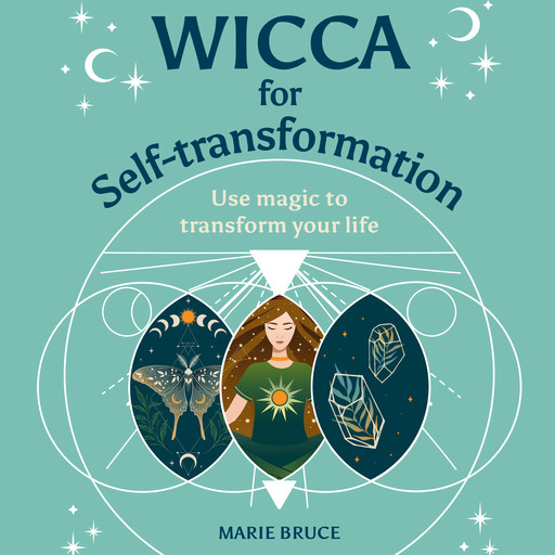 Wicca for Self-Transformation, Marie Bruce