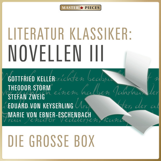 Literatur Klassiker: Novellen III, Stefan Zweig, Theodor Storm, Marie von Ebner-Eschenbach