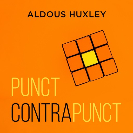 Punct contrapunct, Aldous Huxley