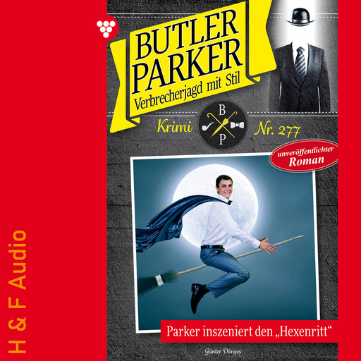 Parker inszeniert den "Hexenritt" - Butler Parker, Band 277 (ungekürzt), Günter Dönges