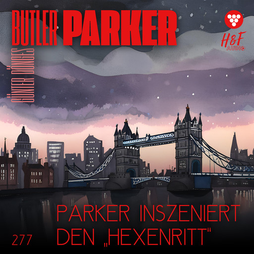 Parker inszeniert den "Hexenritt" - Butler Parker, Band 277 (ungekürzt), Günter Dönges