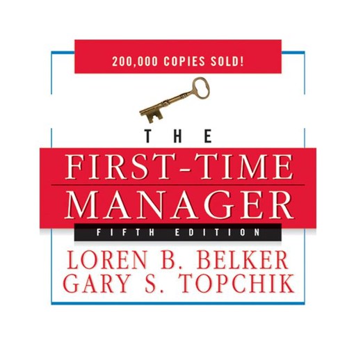 The First Time Manager, Gary S. Topchik, Loren B. Belker