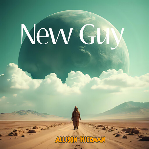 New Guy, Allison Hickman