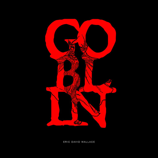 Goblin, Eric David Wallace