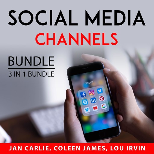 Social Media Channels Bundle, 3 in 1 Bundle: Instagram Stories, Tiktok User Guide, and Snapchat, Jan Carlie, Coleen James, and Lou Irvin