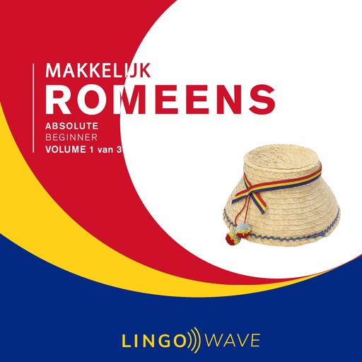 Makkelijk Romeens - Absolute beginner - Volume 1 van 3, Lingo Wave