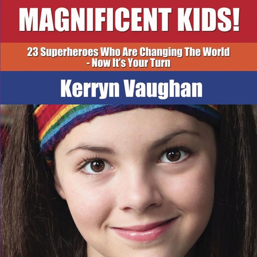 Magnificent Kids!, Kerryn Vaughan