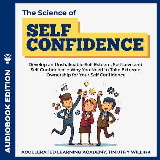 The Science of Self Confidence, Timothy Willink