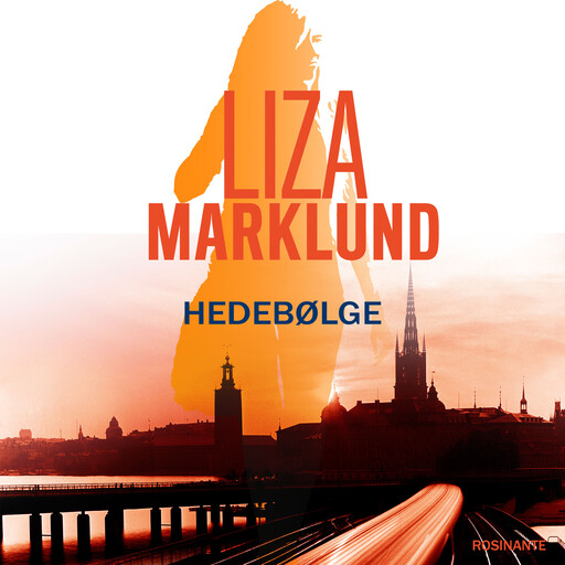 Hedebølge, Liza Marklund
