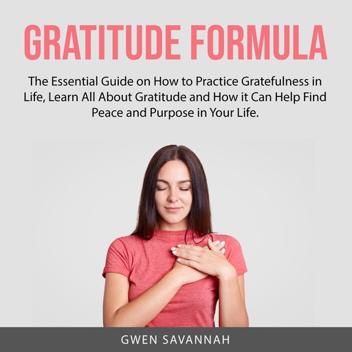 Gratitude Formula, Gwen Savannah