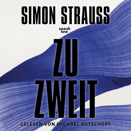 zu zweit (Ungekürzt), Simon Strauß