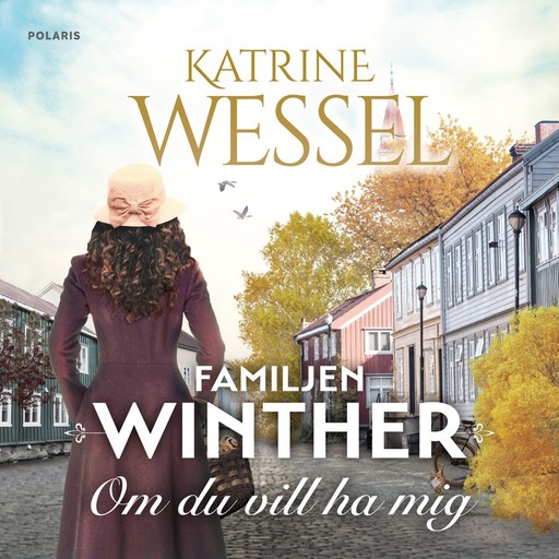 Om du vill ha mig, Katrine Wessel