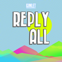 “Podcast: Reply All” – a bookshelf, Gimlet