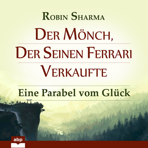 Mo?nch, der seinen Ferrari verkaufte, Der, Robin Sharma