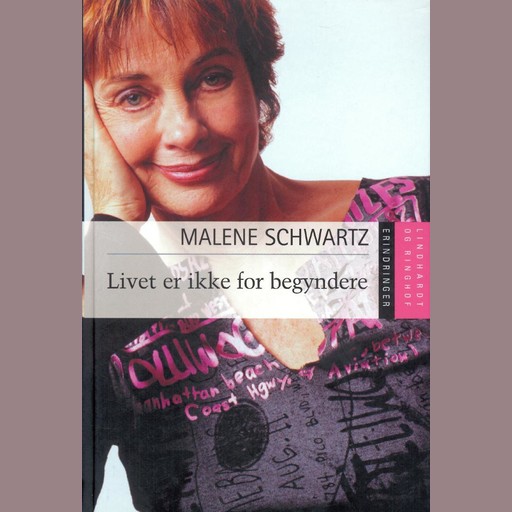 Livet er ikke for begyndere, Malene Schwartz