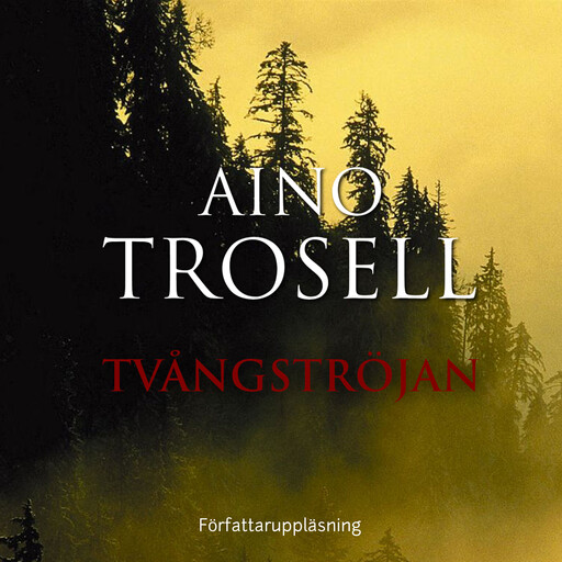 Tvångströjan, Aino Trosell