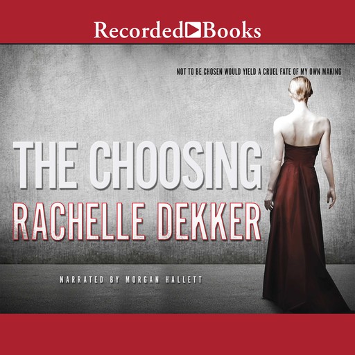 The Choosing, Rachelle Dekker