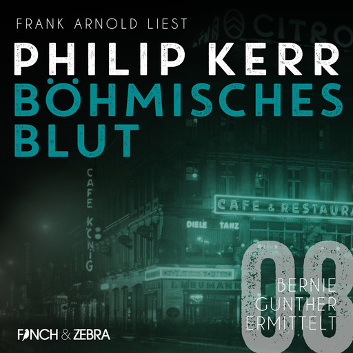 Böhmisches Blut - Bernie Gunther ermittelt, Band 8 (ungekürzt), Philip Kerr