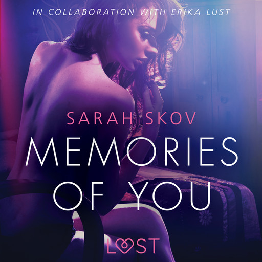 Memories of You - Sexy erotica, Sarah Skov