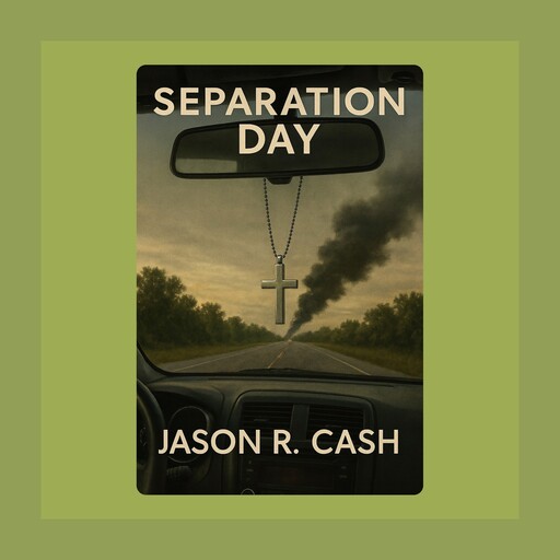 Separation Day, Jason R. Cash
