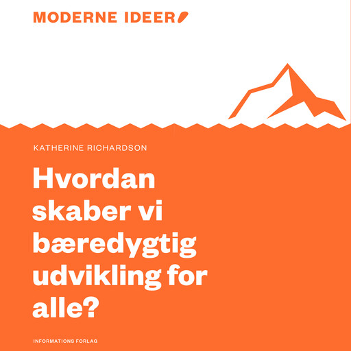 Moderne idéer: Hvordan skaber vi bæredygtig udvikling for alle?, Katherine Richardson