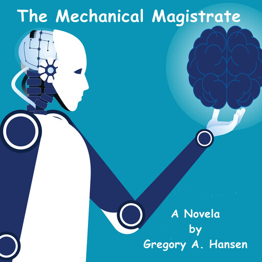 The Mechanical Magistrate, Greg Hansen