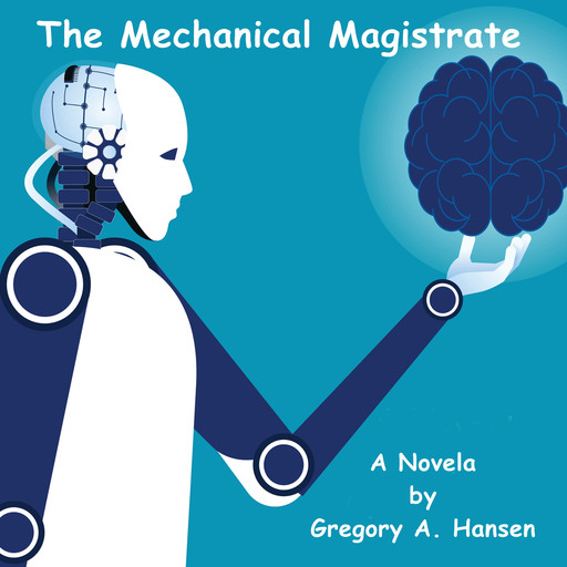 The Mechanical Magistrate, Greg Hansen