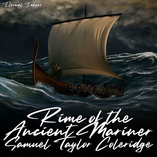 Rime of the Ancient Mariner, Samuel Taylor Coleridge