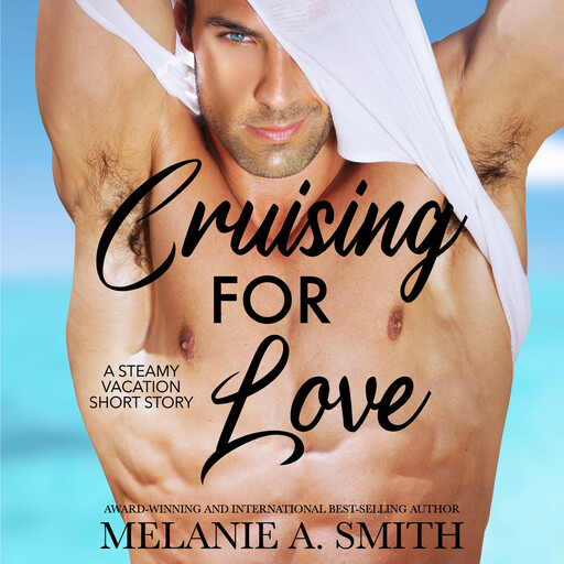 Cruising for Love, Melanie A. Smith